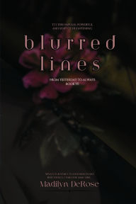 Title: Blurred Lines, Author: Madilyn Derose