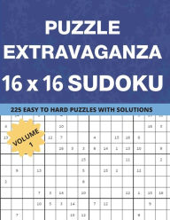 Title: Puzzle Extravaganza: 16x16 Sudoku Volume 1 - 225 Easy to Hard Puzzles, Author: M Power