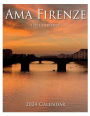 AMA FIRENZE - LOVE FLORENCE 2024 Wall Calendar