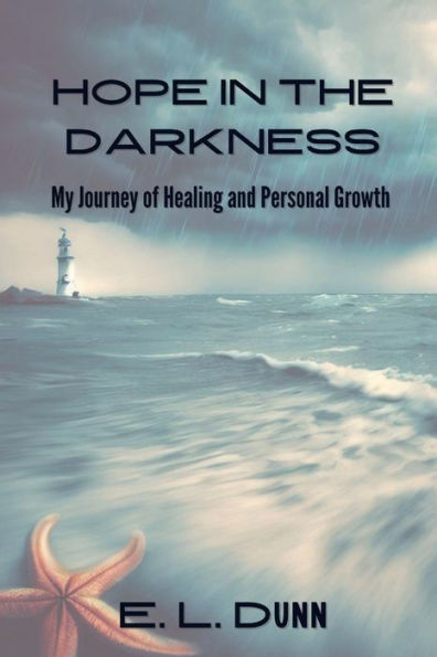 Hope the Darkness: My Journey of Healing and Personal Growth: