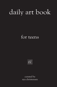 Title: Art Book for Teens, Author: Aya Christensen