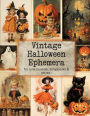 Vintage Halloween Ephemera for Junk Journals, Scrapbooks and More!: Paper Crafts, Card Making, Decoupage