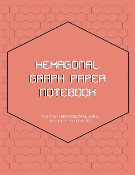 Hexagonal Graph Paper Notebook: Perfect for Organic Chemistry Students, Researchers and Educators