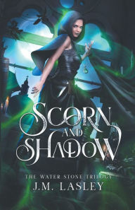 Download free online audio books Scorn and Shadow by J.M. Lasley 9798855622416