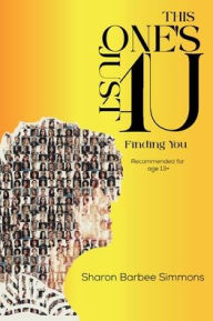 Title: This One's Just 4 U: Finding You:, Author: Sharon Barbee Simmons