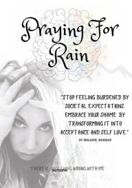 Download a book for free Praying For Rain by Melanie Warman