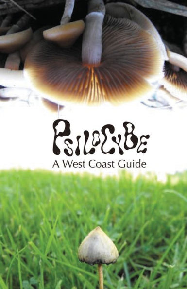 Psilocybe: A West Coast Guide