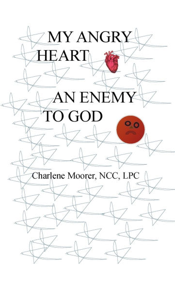 My Angry Heart An Enemy To God