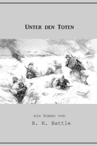 Title: Unter den Toten, Author: Berly Battle