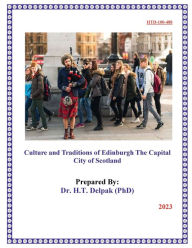 Title: Culture and Traditions of Edinburgh The Capital ?City of Scotland, Author: Heady Delpak