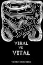 Viral Vs Vital