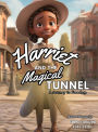 Harriet and the Magical Tunnel