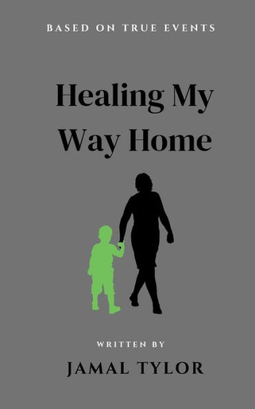 Healing My Way Home: Discover the profound tale of a son's enduring love and his mother Maria's relentless struggle against shadows