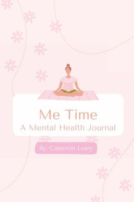 Ebook textbooks free download Me Time: A Mental Health Journal 9798855625707