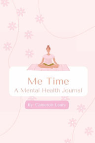 Free easy ebooks download Me Time: A Mental Health Journal (English Edition) DJVU PDF RTF