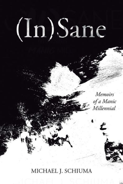 (In)Sane: Memoirs of a Manic Millennial