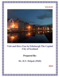 Title: Visit and Have Fun In Edinburgh The Capital ?City of Scotland, Author: Heady Delpak