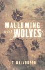 Wallowing with Wolves