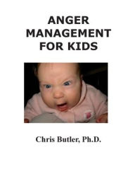 Title: Anger Management for Kids, Author: Chris Butler