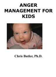 Title: Anger Management for Kids, Author: Chris Butler