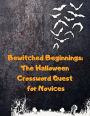 Bewitched Beginnings: The Halloween Crossword Quest for Novices: