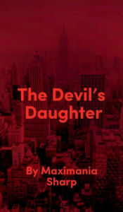 Title: The Devil's Daughter: Pure or evil, Author: Micah Sharp