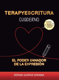 Title: Terapyescritura: El poder sanador de la expresiï¿½n Cuaderno (negro), Author: Sergia Quiroz Sarabia