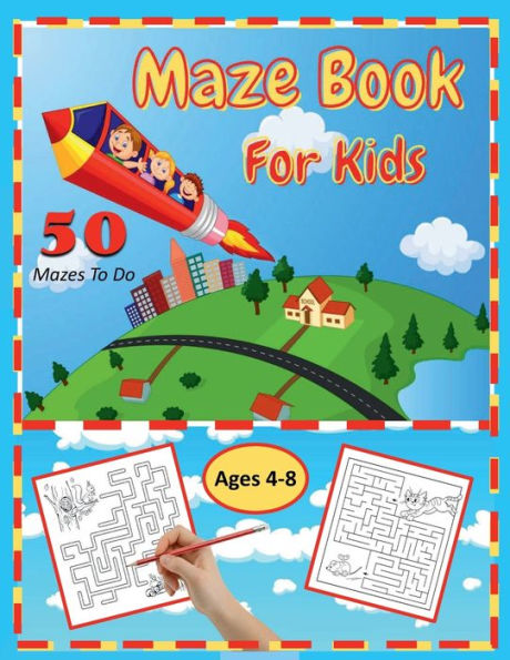 Maze Book for Kids: 50 Puzzles to Do! Ages 4-8