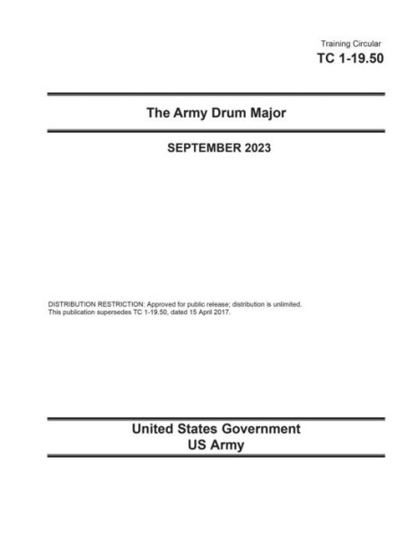Training Circular TC 1-19.50 The Army Drum Major September 2023