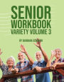 Senior Workbook Variety Volume 3