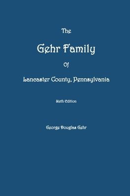 The Gehr Family of Lancaster County