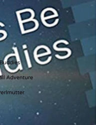 Title: Let's Be Buddies: A Jefferson Ball Adventure, Author: David Perlmutter