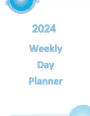 2024 Weekly Day Planner