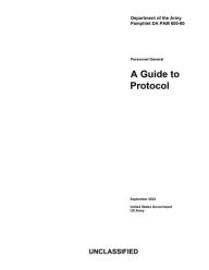 Title: Department of the Army Pamphlet DA PAM 600-60 Personnel-General: A Guide to Protocol September 2023:, Author: United States Government Us Army