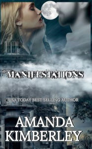 Title: Manifestations, Author: Amanda Kimberley