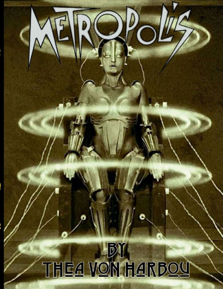 Metropolis: "The mediator between brain and muscle must be the Heart."