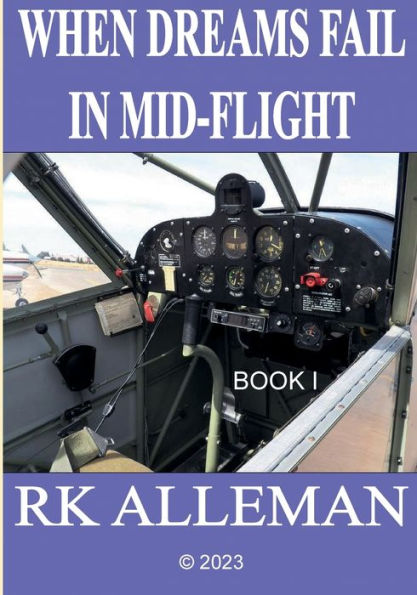 WHEN DREAMS FAIL IN MID-FLIGHT, Book I