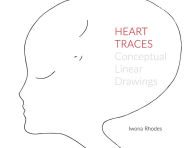 Title: HEART TRACES: Conceptual Linear Drawings, Author: Iwona Rhodes