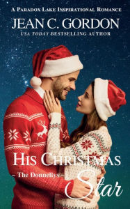 Title: His Christmas Star: Small-Town Inspirational Romance, Author: Jean C. Gordon