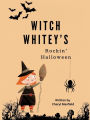 Witch Whitey's Rockin' Halloween