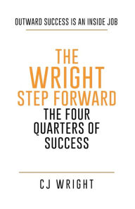 The Wright Step Forward by CJ Wright