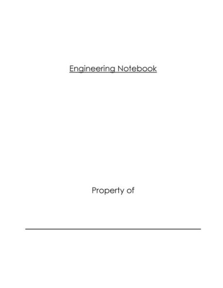 Engineering Notebook: Perfect bound, numbered pages, grid spacing, room for signatures