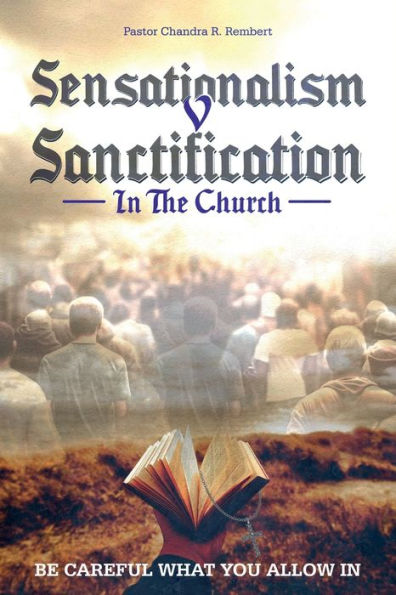 Sensationalism V Sanctification in the church