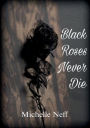 Black Roses Never Die