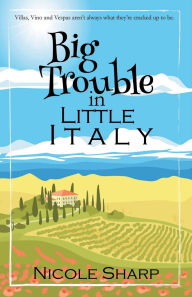 Title: Big Trouble in Little Italy, Author: Nicole Sharp