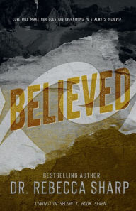 Title: Believed, Author: Dr. Rebecca Sharp