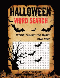 Title: Halloween Word Search: Spooky Puzzles for Adults, Large Print, Author: Woosley Publishing