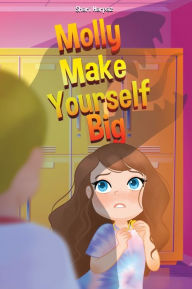 Title: Molly Make Yourself Big, Author: Shari Harpaz