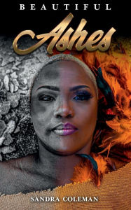 Title: Beautiful Ashes, Author: Sandra Coleman