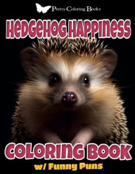 Title: Hedgehog Happiness: Coloring Book with Funny Puns, Author: Krystal Nollie